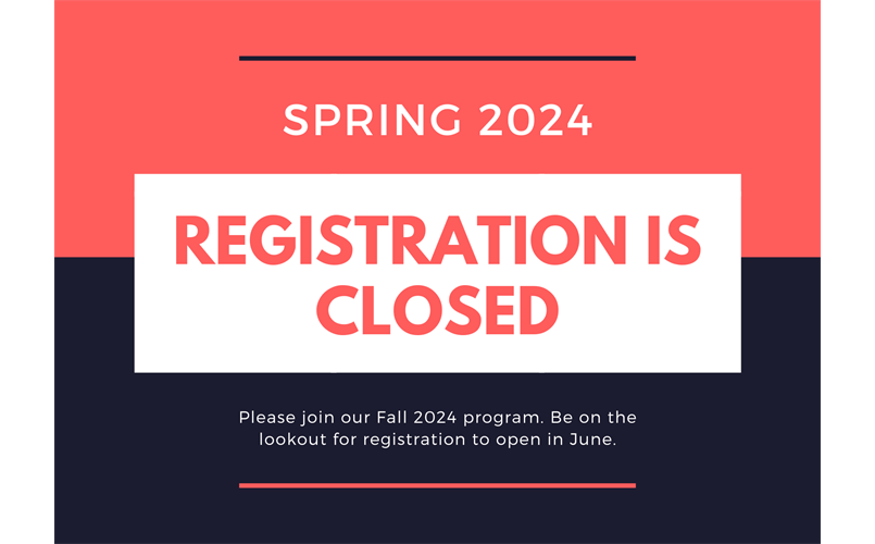 Spring 2024 Registration Is Closed